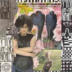 Siouxsie And The Banshees - St. James's Church London Anti-Heroin Gig album