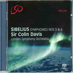 Sir Colin Davis - Sibelius Symphonies Nos 5 & 6, London Symphony Orchestra album
