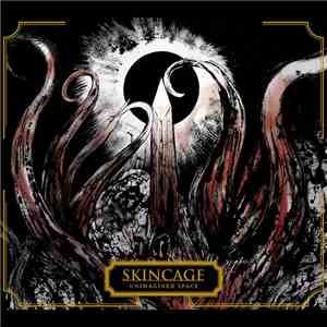 Skincage - Unimagined Space album