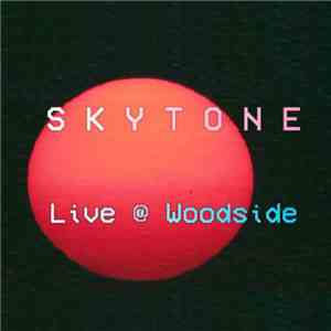 Skytone - Skytone Live @ Woodside (Movie Soundtrack) album