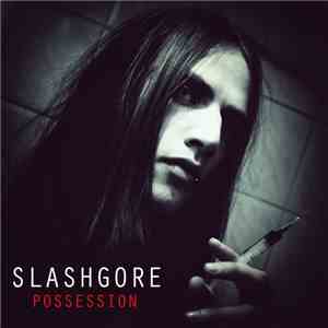 Slashgore - Possession album