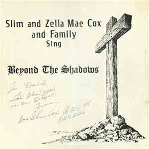 Slim And Zella Mae Cox - Beyond The Shadows album