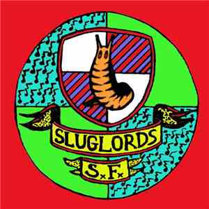 Sluglords - Sluglords Forever! album