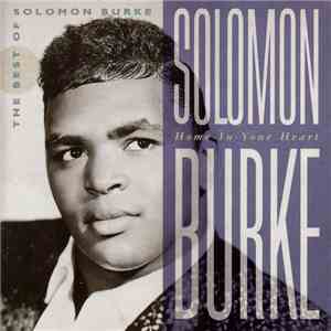 Solomon Burke - Home In Your Heart (The Best Of Solomon Burke) album