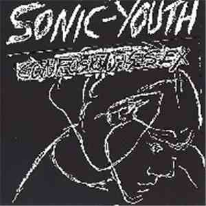 Sonic Youth - Confusion Is Sex (Plus Kill Yr. Idols) album