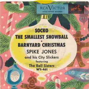Spike Jones And The City Slickers Featuring The Bell Sisters - Socko The Smallest Snowball / Barnyard Christmas album
