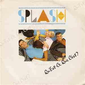 Splash  - Qu'Est-Ce Que C'Est? album