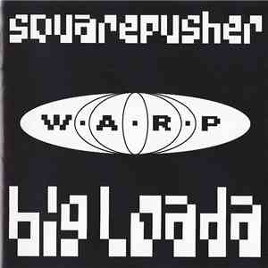 Squarepusher - Big Loada album