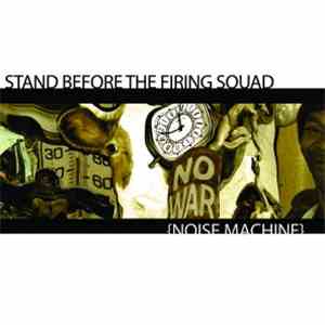 Stand Before The Firing Squad - Noise Machine album