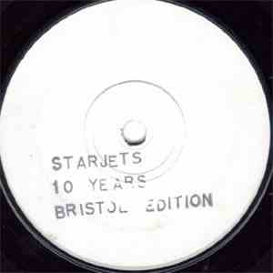 Starjets - Ten Years (Bristol Edition) album