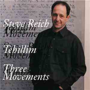 Steve Reich - Tehillim / Three Movements album
