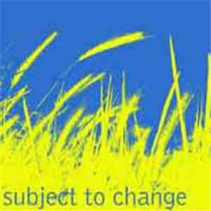 Subject To Change  - What Tomorrow Brings album