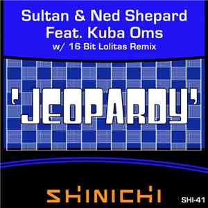 Sultan & Ned Shepard Feat. Kuba Oms - Jeopardy album