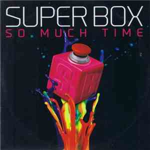 Super Box  - So Much Time album