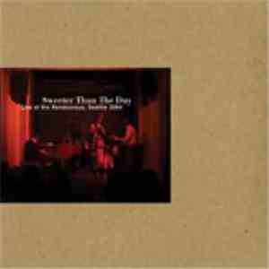 Sweeter Than The Day - Live At The Rendezvous, Seattle 2004 album