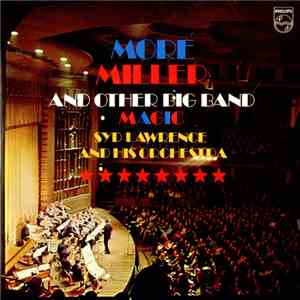 Syd Lawrence And His Orchestra - More Miller And Other Big Band Magic album