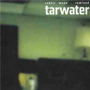 Tarwater - Rabbit Moon . Remixed album