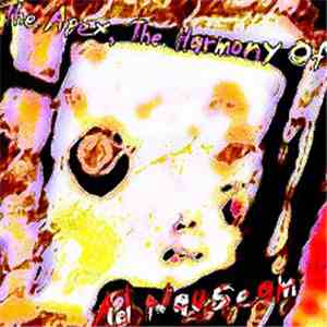 The Apex, The Harmony Of - Ad Nauseam album