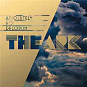 The Ark - Absolutely No Decorum album