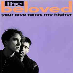 The Beloved - Your Love Takes Me Higher (12" Mixes) album