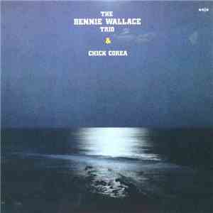 The Bennie Wallace Trio & Chick Corea - The Bennie Wallace Trio & Chick Corea album