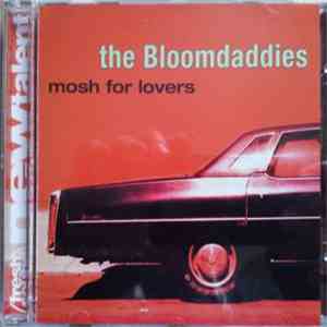 The Bloomdaddies - Mosh For Lovers album