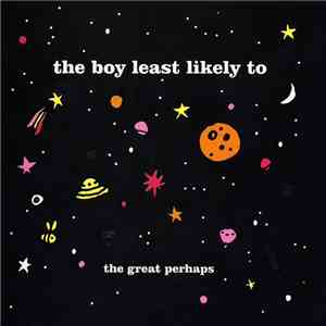 The Boy Least Likely To - The Great Perhaps album
