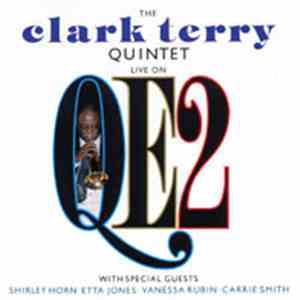 The Clark Terry Quintet With Special Guests Shirley Horn, Etta Jones, Vanessa Rubin, Carrie Smith - Live On QE2 album