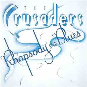 The Crusaders - Rhapsody And Blues album