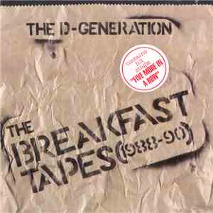 The D-Generation - The Breakfast Tapes (1989-90) album