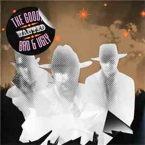 The Good, Bad & Ugly - Wanted album
