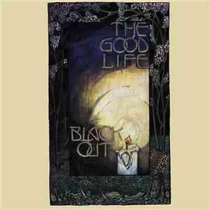 The Good Life - Black Out album