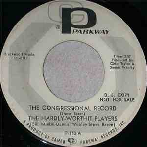The Hardly-Worthit Players - The Congressional Record / The Hardly-Worthit Melody (Nothing, Nothing) album