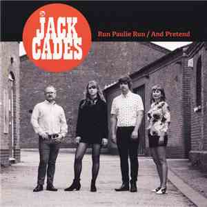 The Jack Cades - Run Paulie Run / And Pretend album