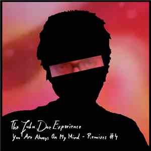 The John Doe Experience - You Are Always On My Mind - Remixes #4 album