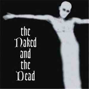 The Naked And The Dead - The Naked And The Dead album