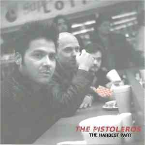 The Pistoleros - The Hardest Part album