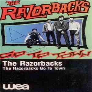 The Razorbacks  - Go To Town album