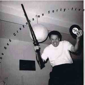 The Red Crayola - The Red Crayola On Forty-Five album