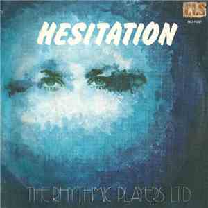 The Rhythmic Players Ltd - Hesitation album