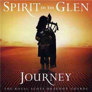 The Royal Scots Dragoon Guards - Spirit Of The Glen - Journey album