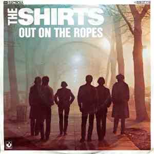 The Shirts - Out On The Ropes album