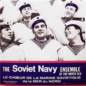 The Soviet Navy Ensemble Of The North Sea Directed By Boris Pobedimsky - The Soviet Navy Ensemble Of The North Sea album