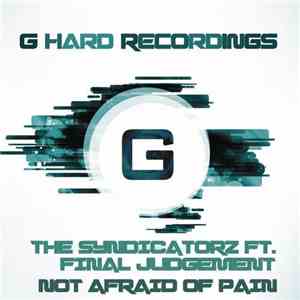 The Syndicatorz Ft. Final Judgement  - Not Afraid Of Pain album
