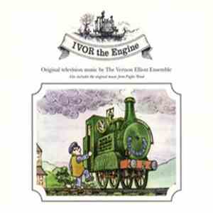 The Vernon Elliott Ensemble - Ivor The Engine & Pogles Wood - Original Television Music By The Vernon Elliott Ensemble album