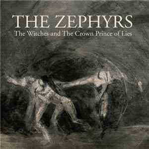 The Zephyrs - The Witches And The Crown Prince Of Lies album