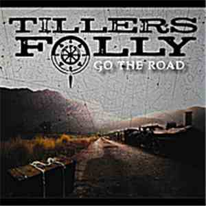 Tiller's Folly - Go The Road album