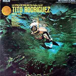 Tito Rodriguez - La Epoca de Oro (The Golden Era of) Tito Rodriguez album