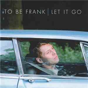 To Be Frank - Let It Go album