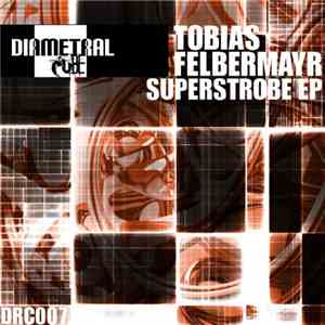 Tobias Felbermayr - Superstrobe EP album